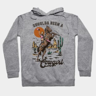 Shoulda Been A Cowgirl Horseback Cactus Rodeo Hoodie